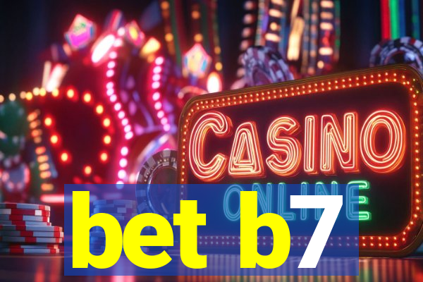 bet b7